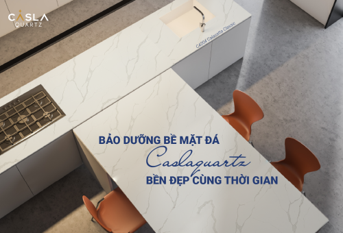 4 Lưu ý bảo dưỡng, vệ sinh làm sạch, tẩy rửa đá nhân tạo cao cấp Caslaquartz