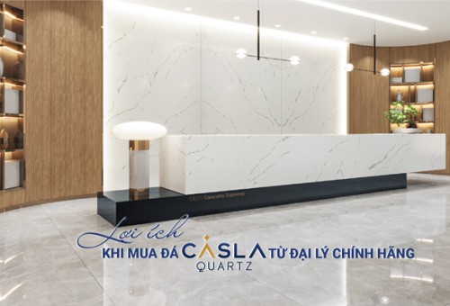 Kinh nghiệm mua đá thạch anh nhân tạo Caslaquartz chính hãng
