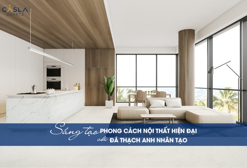 Sáng tạo phong cách nội thất hiện đại với đá thạch anh nhân tạo