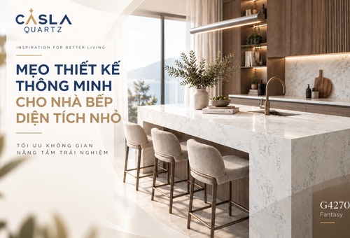 CASLAQUARTZ | MẸO THIẾT KẾ THÔNG MINH CHO NHÀ BẾP DIỆN TÍCH NHỎ